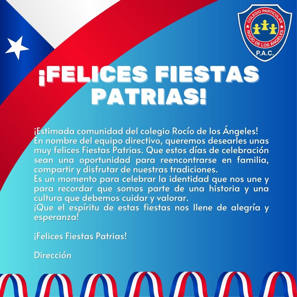 Invitación vibrante para celebrar las Fiestas Patrias en el Colegio Rocío de los Ángeles, con espíritu familiar y tradición chilena.
Un mensaje lleno de alegría y esperanza para fortalecer nuestra identidad cultural.